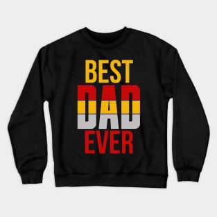 FATHERS DAY SHIRT - Best Dad Ever - Men's Tee Crewneck Sweatshirt